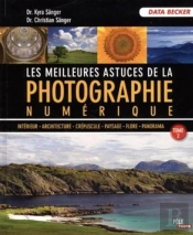 Les Meilleures Astuces De La Photographie Numérique Tome 2