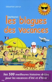 Les Meilleures Blagues Des Vacances