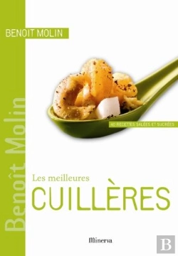 Bertrand.pt - Les Meilleures Cuillères ; 40 Recettes Salées Et Sucrées