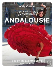 Les Meilleures Expériences : Andalousie (2e Édition)