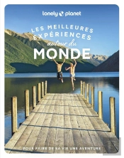 Les Meilleures Expériences Autour Du Monde