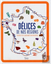 Les Meilleures Recettes De Nos Regions