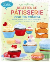 Les Meilleures Recettes De Patisserie Pour Les Enfants