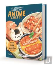 Les Meilleures Recettes Des Animes Cultes