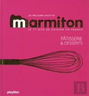 Les Meilleures Recettes Marmiton ; Pâtisserie Et Desserts (2e Édition)