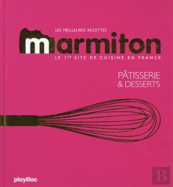 Bertrand.pt - Les Meilleures Recettes Marmiton ; Pâtisserie Et Desserts (2e Édition)
