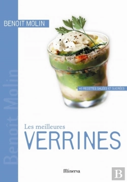 Bertrand.pt - Les Meilleures Verrines ; 40 Recettes Salées Et Sucrées