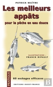 Les Meilleurs Appats Pour La Peche Eau Douce