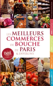 Les Meilleurs Commerces De Bouche De Paris Et Environs