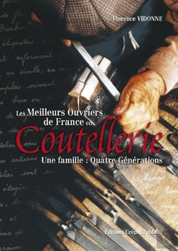 Bertrand.pt - Les Meilleurs Ouvriers De France En Coutellerie ; Une Famille Quatre Generations
