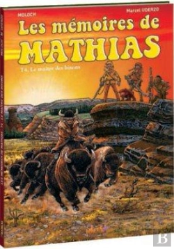 Bertrand.pt - Les Mémoires De Mathias Tome 4 : Le Maître Des Bisons