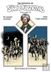 Les Mémoires De Sâr Dubnotal - Volume Ix : Un Complot Terroriste - Dans L'Enfer Sibérien