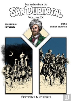 Bertrand.pt - Les Mémoires De Sâr Dubnotal - Volume Ix : Un Complot Terroriste - Dans L'Enfer Sibérien