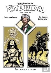 Les Mémoires De Sâr Dubnotal - Volume Vi : Haine Posthume - La Fiancée De Gibraltar