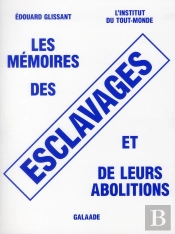 Les Memoires Des Esclavages Et De Leurs Abolitions