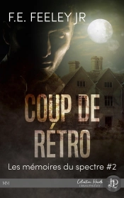 Les Mémoires Du Spectre Tome 2 : Coup De Rétro