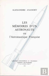 Les Mémoires D'Un Astronaute Ou L'Astronautique Française