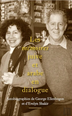 Bertrand.pt - Les Mémoires Juive Et Arabe En Dialogue : Autobiographies De George Ellenbogen Et D'Evelyn Shakir
