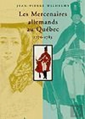 Les Mercenaires Allemands Au Quebec 1776-1783
