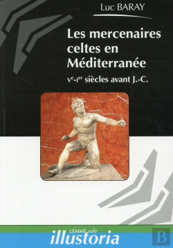 Bertrand.pt - Les Mercenaires Celtes En Mediterranee (Ve - Ier Siecles Avant J.-C.)