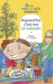 Les Mercredis D'Agathe ; Aujourd'Hui, C'Est Moi La Maman