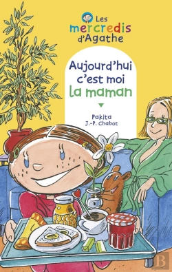 Bertrand.pt - Les Mercredis D'Agathe ; Aujourd'Hui, C'Est Moi La Maman