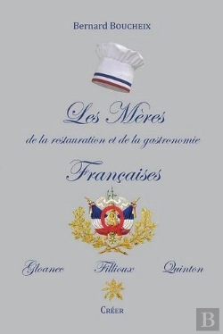 Bertrand.pt - Les Meres De La Restauration Et De La Gastronomie Francaise