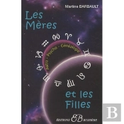 Les Mères Et Les Filles En Astro-Psycho-Généalogie