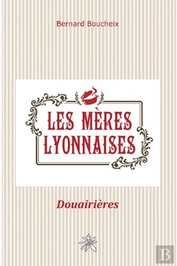 Bertrand.pt - Les Mères Lyonnaises - Douairières