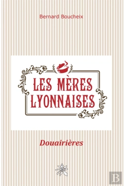 Bertrand.pt - Les Mères Lyonnaises - Douairières