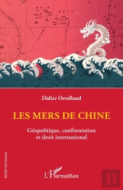 Les Mers De Chine : Géopolitique, Confrontation Et Droit International