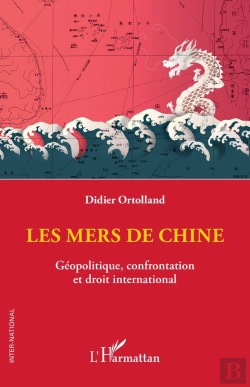 Bertrand.pt - Les Mers De Chine : Géopolitique, Confrontation Et Droit International