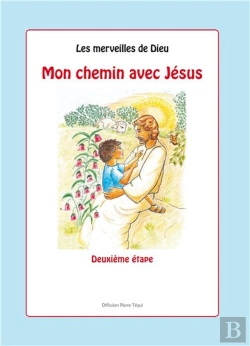 Bertrand.pt - Les Merveilles De Dieu - 2e Étape : Mon Chemin Avec Jésus