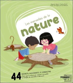 Bertrand.pt - Les Merveilles De La Nature : 44 Secrets Fascinants À Connaître ; Parce Que La Nature Est Vraiment Incroyable Et Remplie De Merveilles À Découvrir !