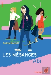 Les Mésanges Tome 1 : Abi