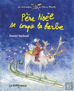Bertrand.pt - Les Mésaventures De Fève Et Mireille ; Le Père Noël Se Coupe La Barbe