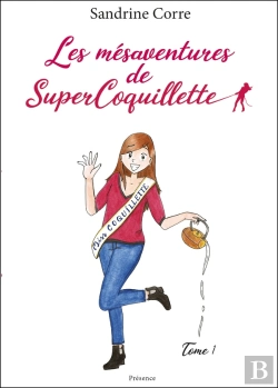 Bertrand.pt - Les Mésaventures De Supercoquillette Tome 1 (Humour, Confiance En Soi) : Tome 1 (Humour, Confiance En Soi)