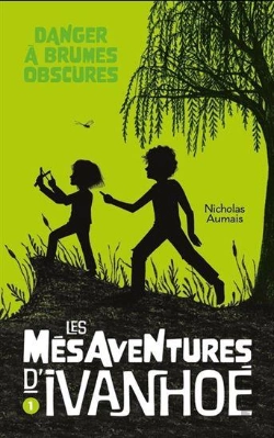 Bertrand.pt - Les Mésaventures D'Ivanhoé Tome 1 : Danger À Brumes Obscures