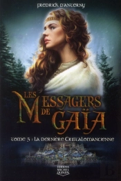 Les Messagers De Gaia T.5 La Derniere Cristalomancienne