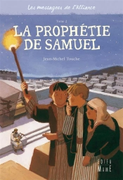 Les Messagers De L'Alliance T.2 ; La Prophétie De Samuel