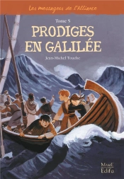 Les Messagers De L'Alliance T.5 ; Prodiges En Galilée