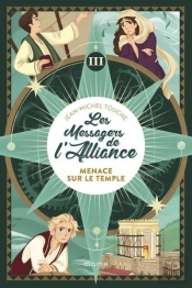 Les Messagers De L'Alliance Tome 3 : Menace Sur Le Temple