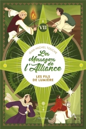 Les Messagers De L'Alliance Tome 7 : Les Fils De Lumière