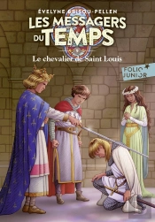 Les Messagers Du Temps Tome 9 ; Le Chevalier De Saint Louis