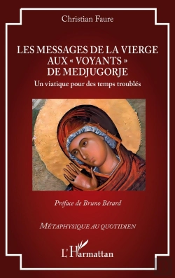 Bertrand.pt - Les Messages De La Vierge Aux Voyants De Medjugorje : Un Viatique Pour Des Temps Troublés