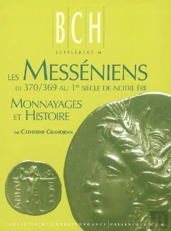 Bertrand.pt - Les Messéniens De 370/369 Au 1er Siècle De Notre Ère ; Monnayages Et Histoire