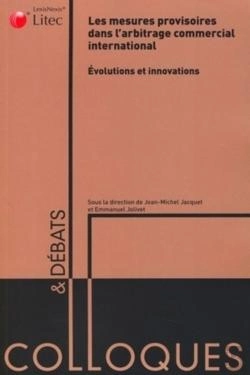 Bertrand.pt - Les Mesures Provisoires Dans L'Arbitrage International ; Évolutions Et Innovations