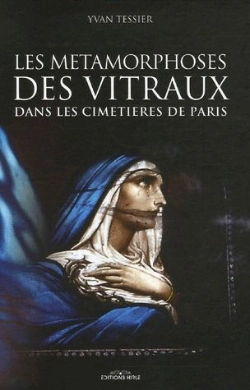 Bertrand.pt - Les Métamorphose Des Vitraux Dans Les Cimetières De Paris