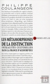 Les Métamorphoses De La Distinction ; Inégalités Culturelles Dans La France D'Aujourd'Hui