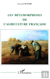 Les Métamorphoses De L'Agriculture Française